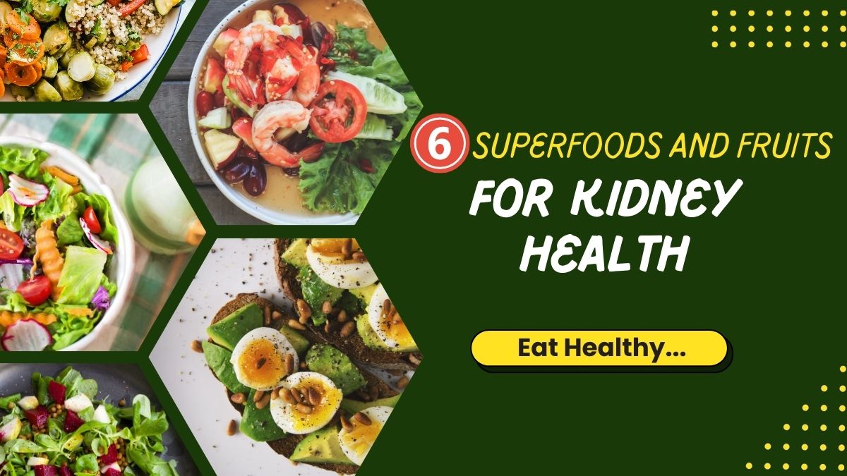 6 Nutrient-Rich Superfoods And Fruits Beneficial For Kidney Health