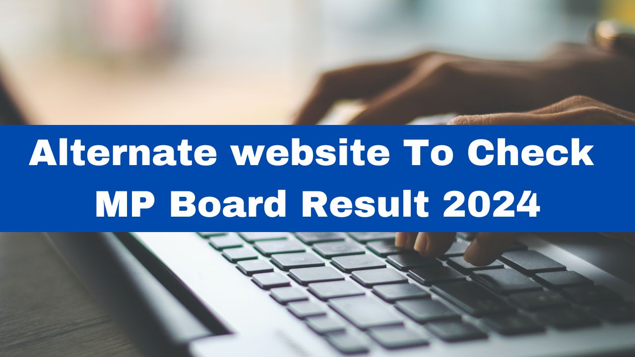 Alternate Website To Check MP Board Class 5th 8th Result 2024 By Roll