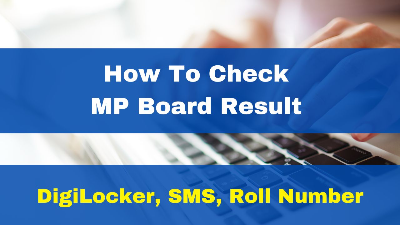 Madhya Pradesh 10th, 12th Exam Result 2024 How To Check MPBSE Result