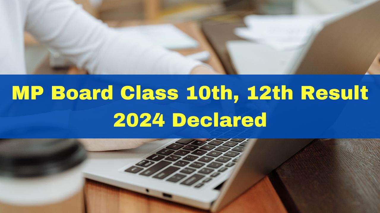 Class 10th 12th Result Mp Board Declared Check Mpbse Board Result At