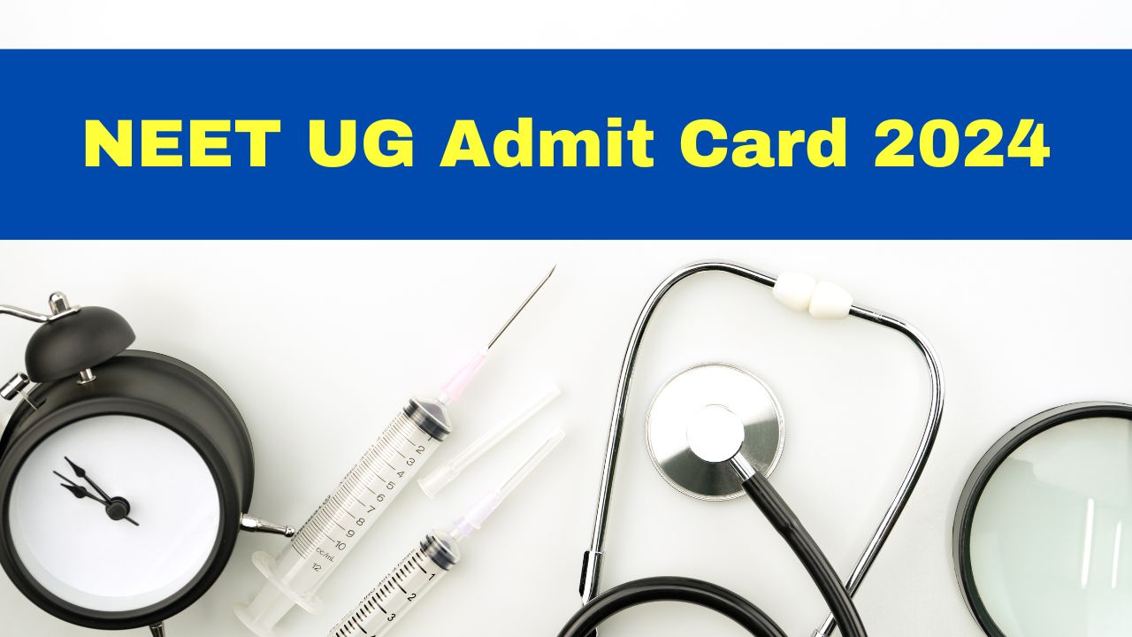 NEET UG Admit Card 2024 To Be Released Shortly At Exams.nta.ac.in ...