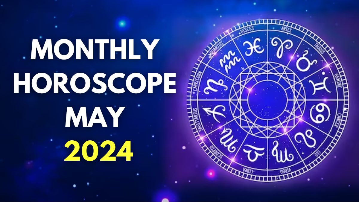 Monthly Horoscope May 2024: Aries Might Face Financial Crunch; Virgos ...