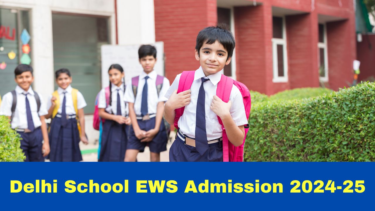 Delhi School EWS Admission 202425 Registration Process Begins At