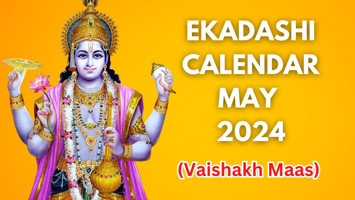 Ekadashi May 2024 Vaishakh Month Ekadashi Calendar; Check Dates