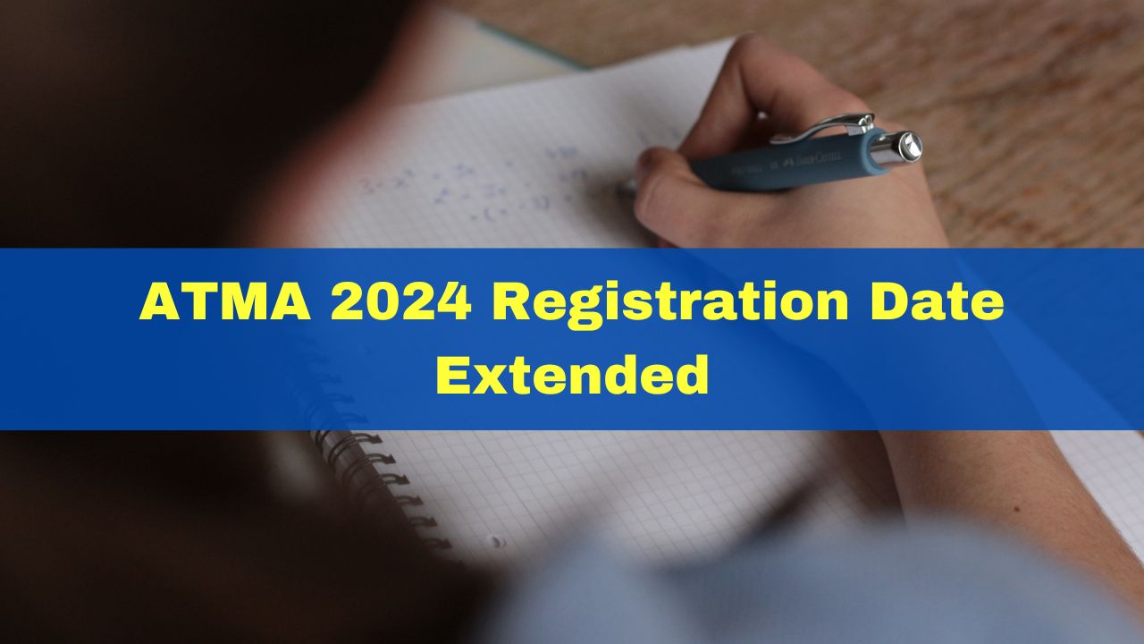 ATMA 2024 Registration Date Extended Till May 18; Check Revised