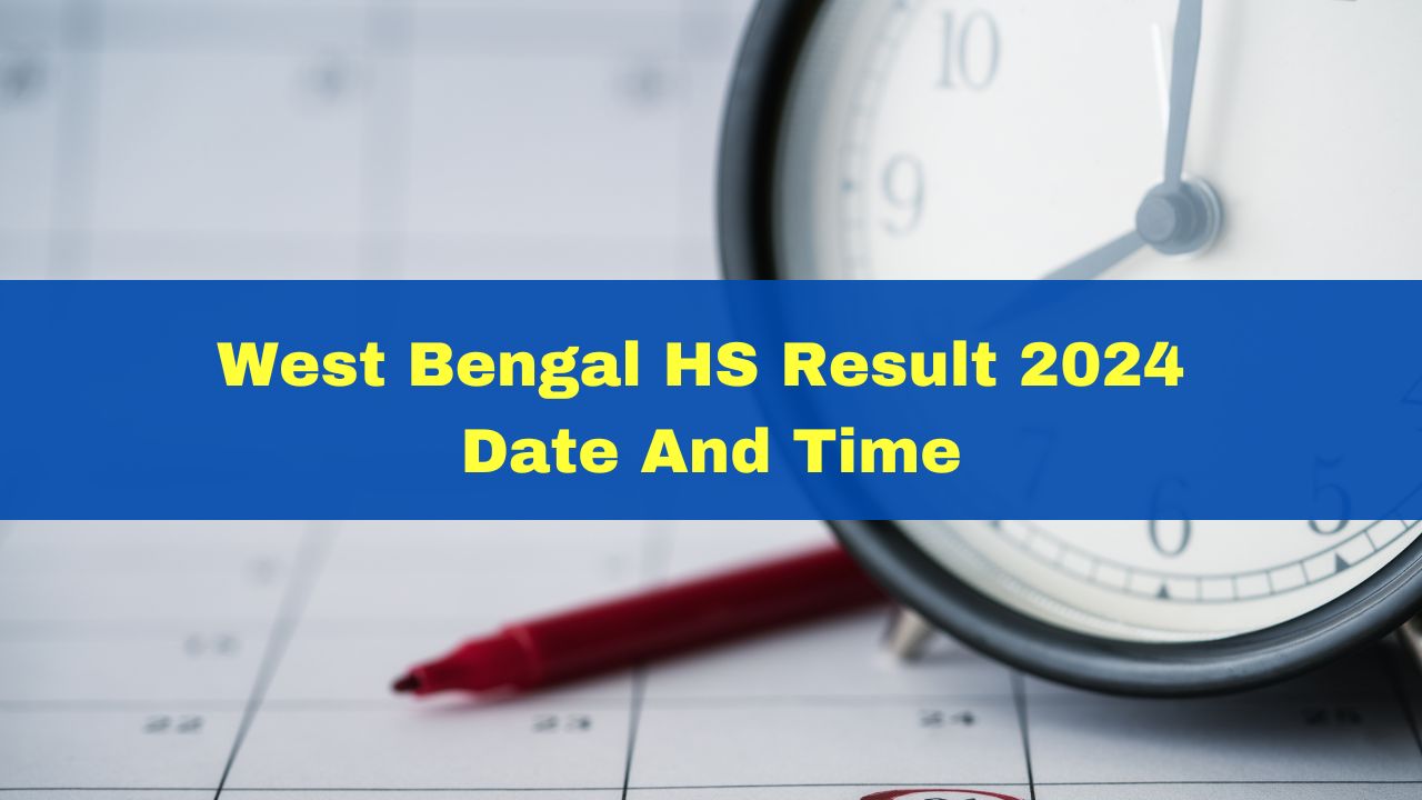 West Bengal HS Result 2024 Date And Time: WBCHSE Class 12 Result To Be ...