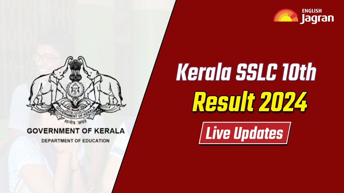 Kerala SSLC Result 2024 (OUT) Live Updates: Kerala Pareeksha Bhavan ...