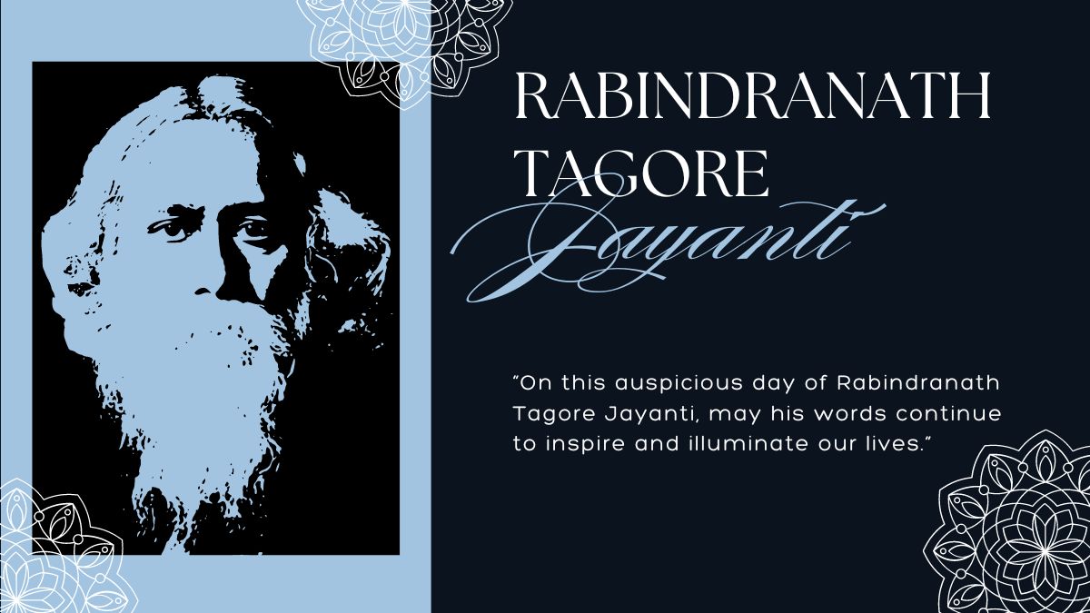 Rabindranath Tagore Jayanti 2024 Wishes, Messages, Quotes, WhatsApp