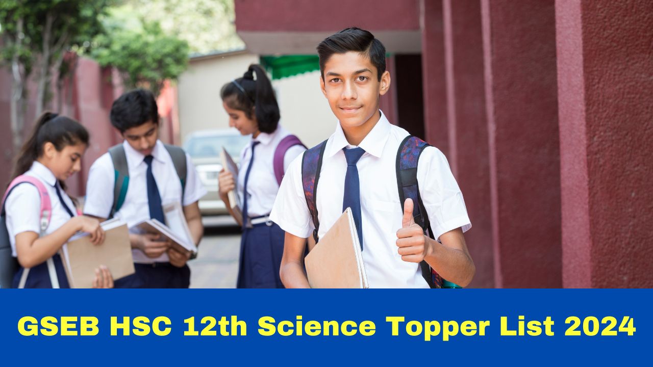 GSEB HSC 12th Science Topper List 2025 Check Gujarat HSC Topper Name