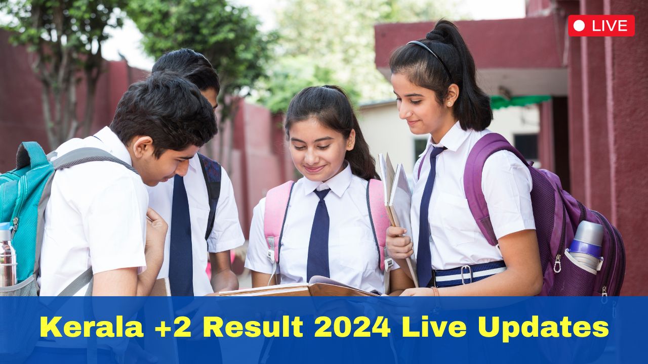 Kerala +2 Result 2024 Live Updates Check DHSE Kerala Board 12th Plus