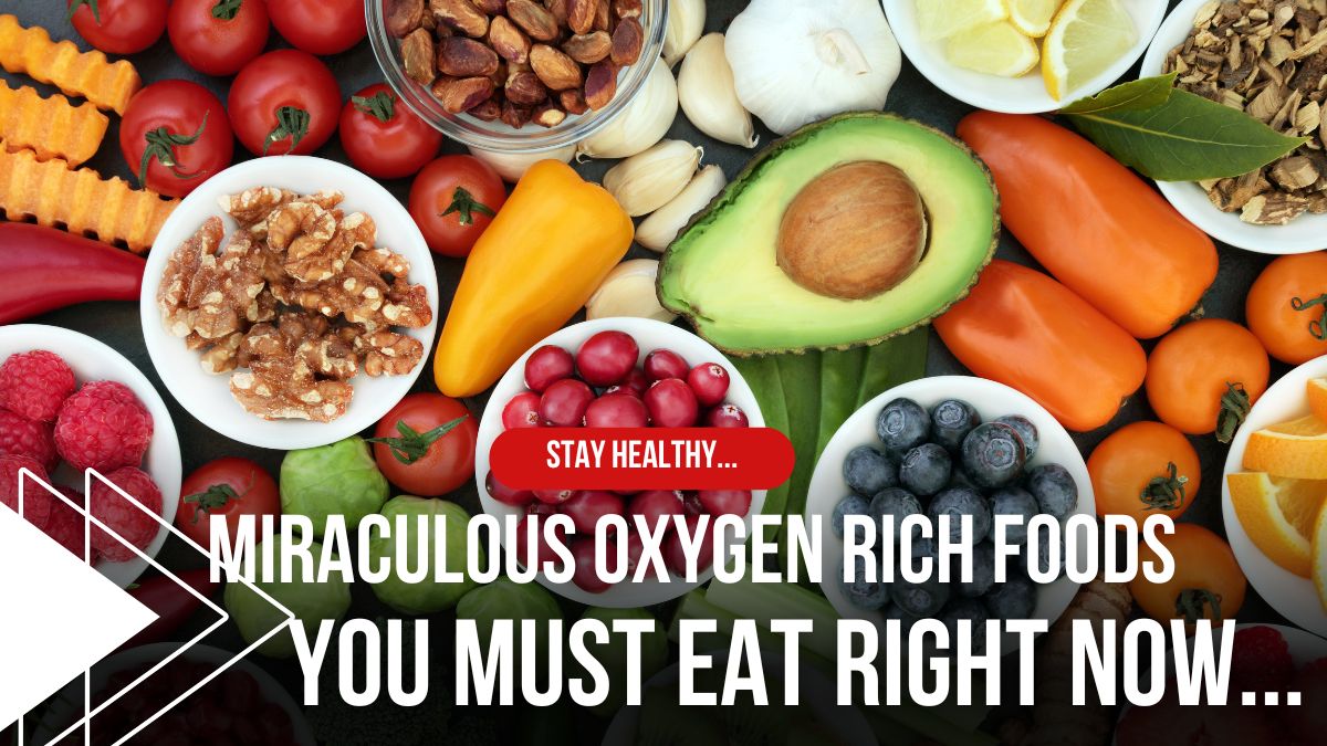 5 Miraculous Oxygen Rich Foods You Must Add To Your Diet Every Day