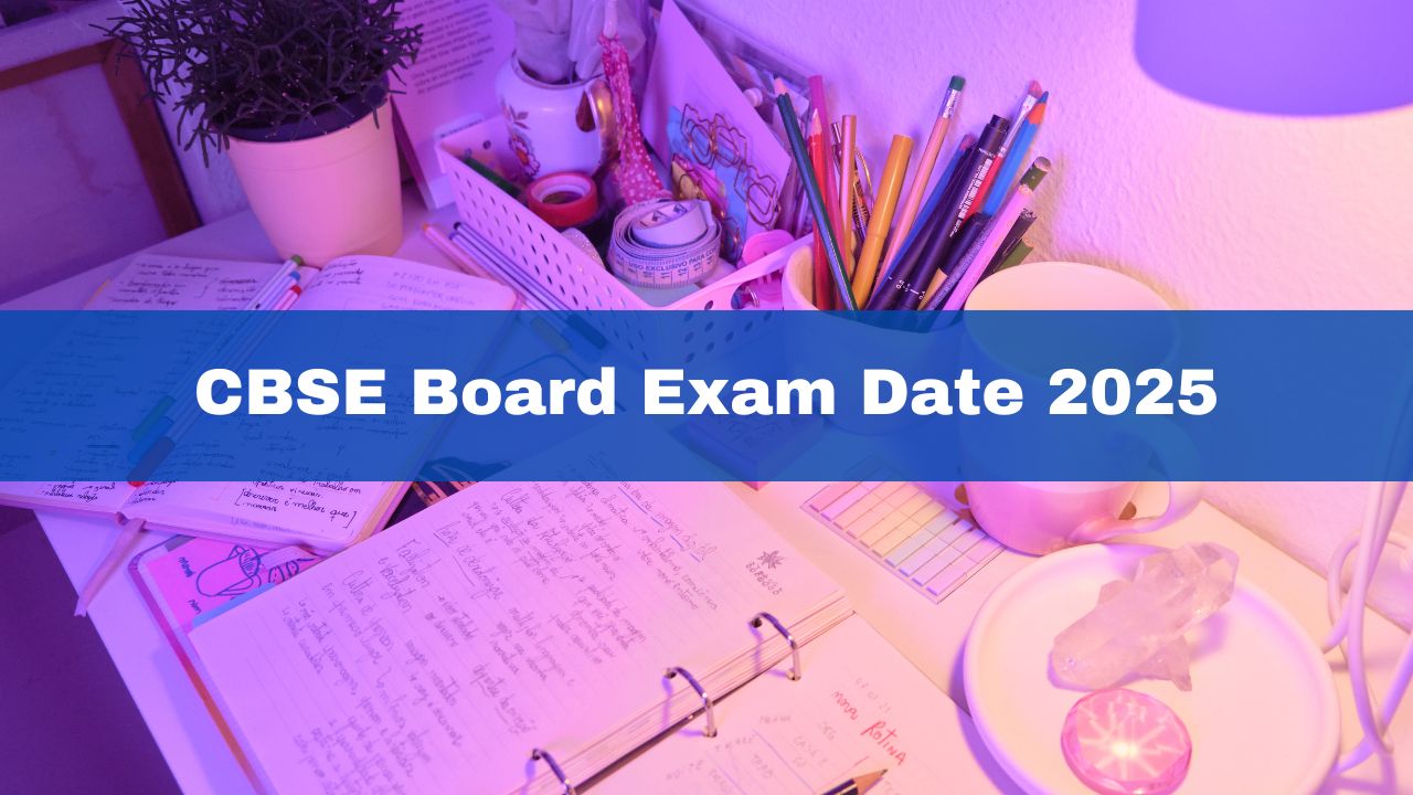 CBSE Board Exam Date 2025 CBSE Class 10th 12th Exam Dates Announced; Check Details