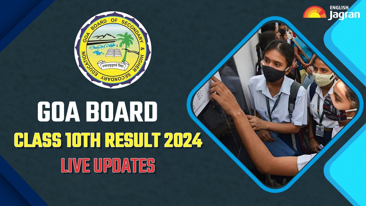 Goa Board SSC Result 2024 (OUT) Live Updates: GBSHSE Class 10th Result ...