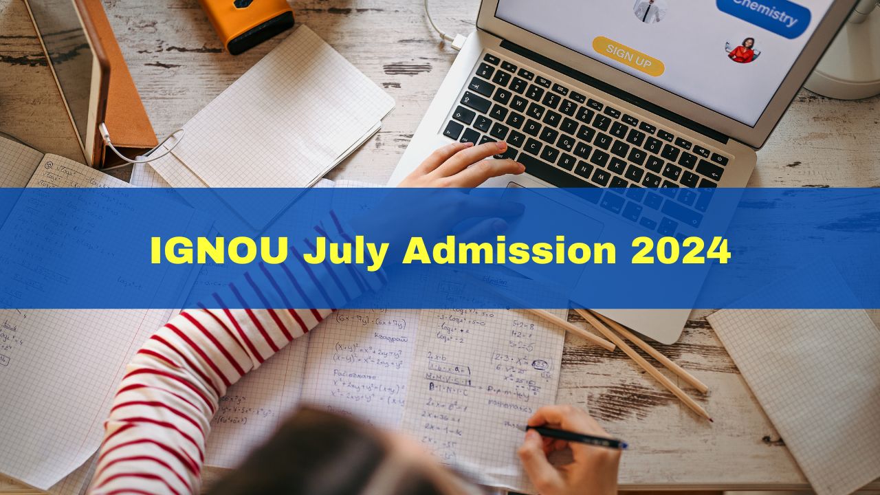 IGNOU July 2024 Admission: Registration Process Begins For ODL Courses IGNOU July 2024 Admission: Registration Process Begins For ODL Courses