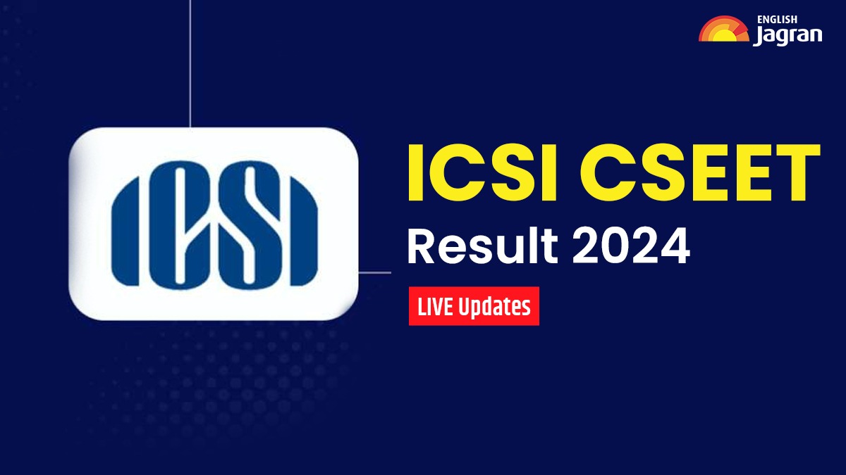 Icsi Cseet Result 2024 (out) Live Updates: Icsi Cseet May Result 