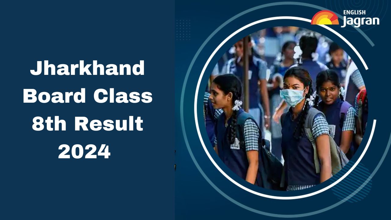 JAC 8th Result 2024 LIVE Update Check Latest Updates On Jharkhand