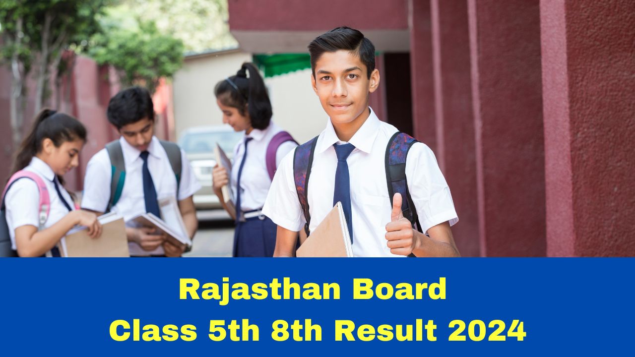 Rajasthan Board Class 5th 8th Result 2024 Date And Time: Check Latest ...