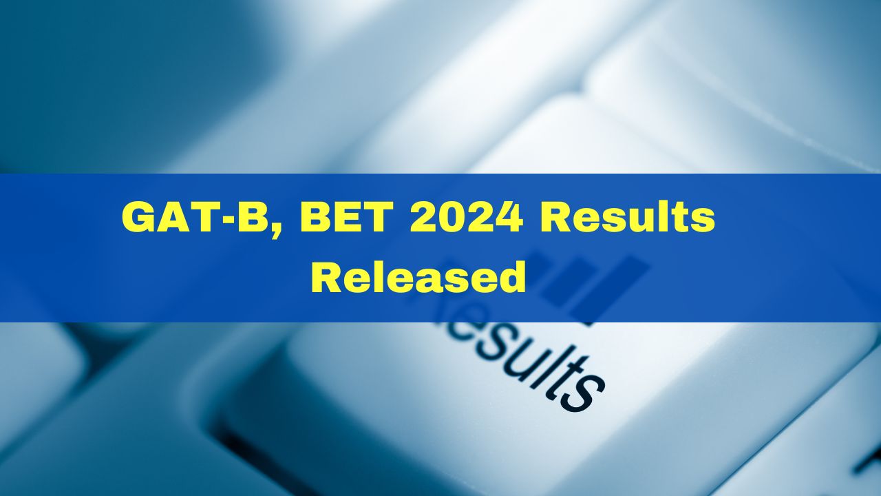 GAT-B, BET 2024 Results Released At Exams.nta.ac.in/DBT/; Details Here