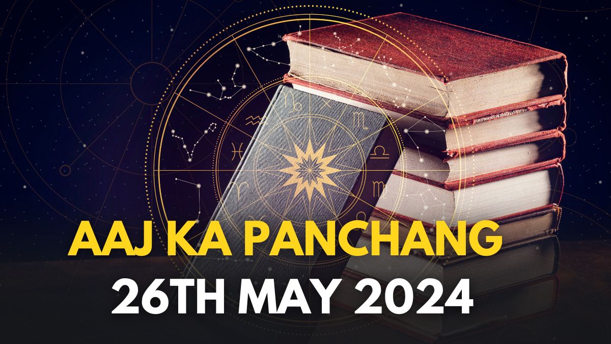 Aaj Ka Panchang 26 May 2024: Check Today’s Sunrise, Moonrise Timings ...