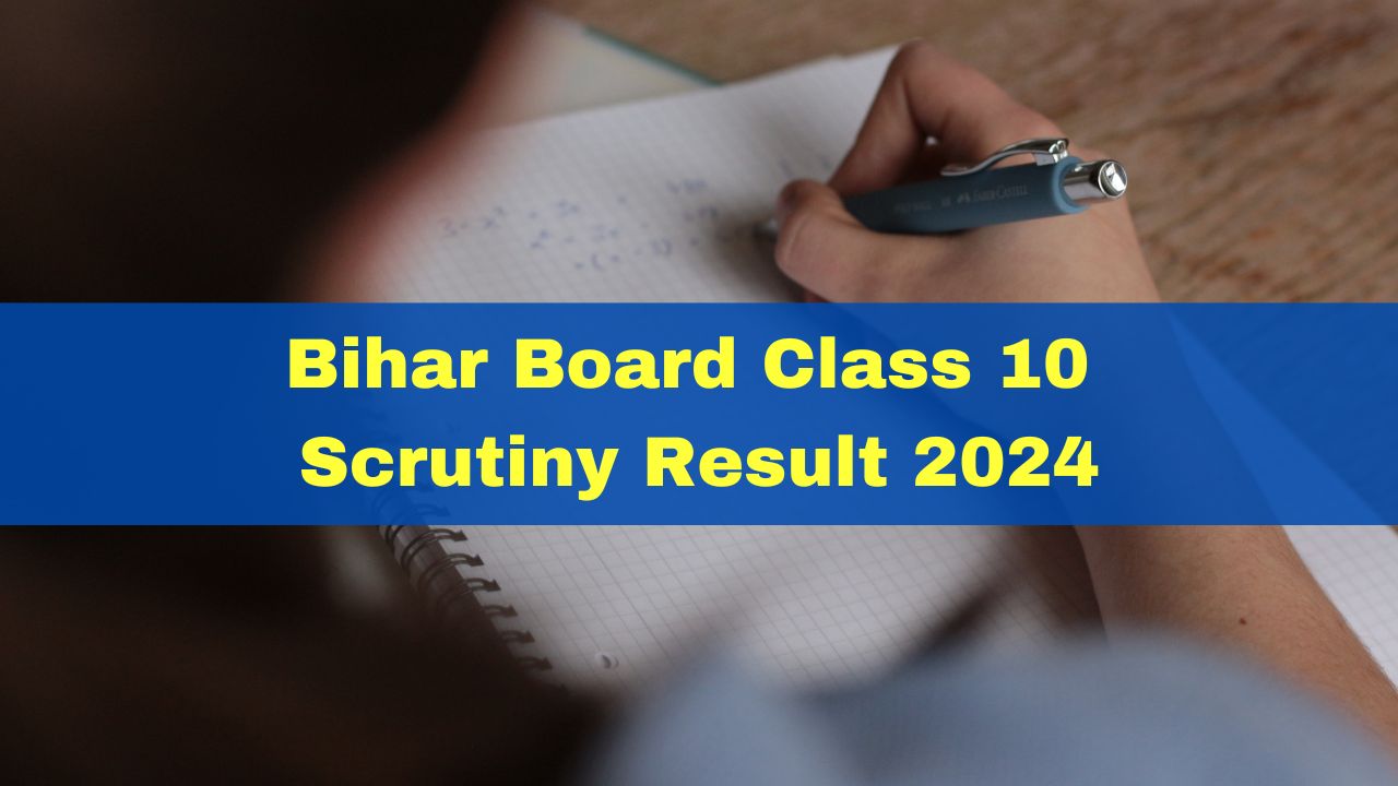 Bihar Board Class Scrutiny Result Declared At Bsebscrutiny Com Get Direct Link Here