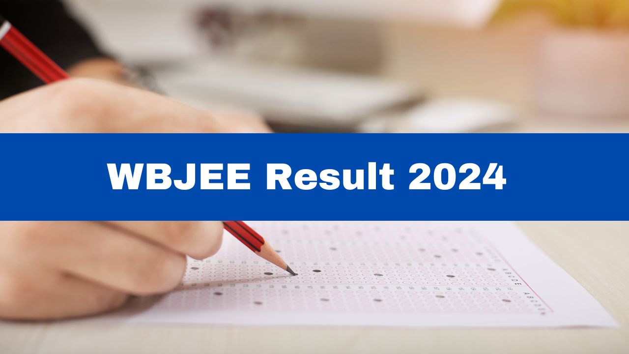 WBJEE Result 2024 Date And Time: West Bengal JEE Result To Be Released ...