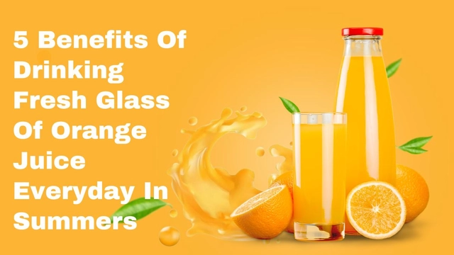5-benefits-of-drinking-fresh-glass-of-orange-juice-everyday-in-summers
