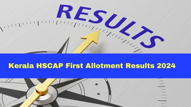 kerala-hscap-first-allotment-results-2024-out-at-hscap-kerala-gov-in-get-direct-link-here