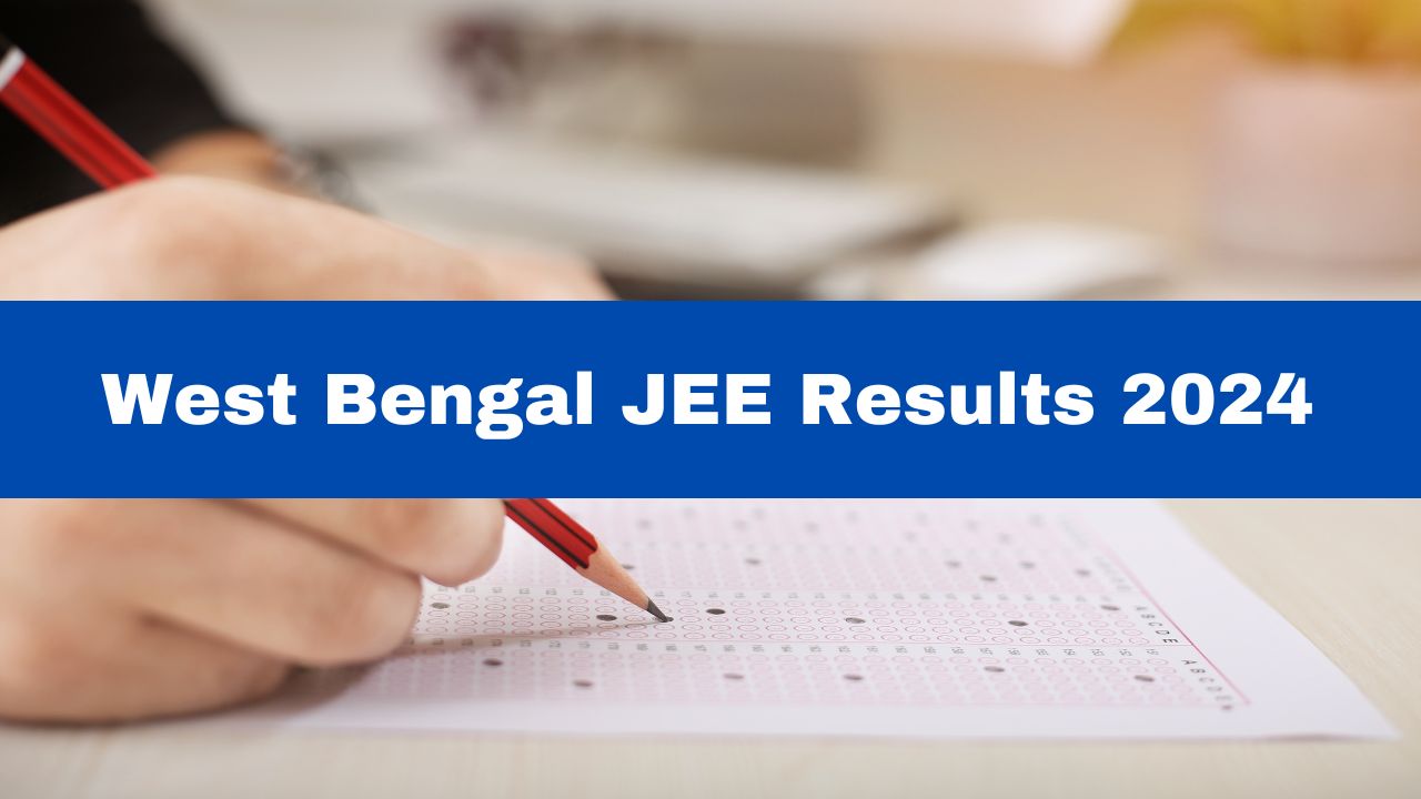 WBJEE Result 2024 Out West Bengal JEE Results Declared At wbjeeb.nic