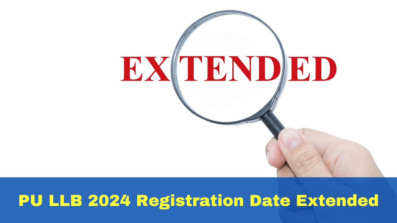 PU LLB 2024 Registration Date Extended Till June 13; Exam On June 23