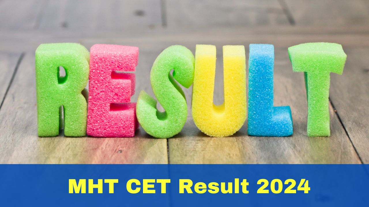 Mht Cet Result 2024 Date And Time Maharashtra Cet Exam Result To Be