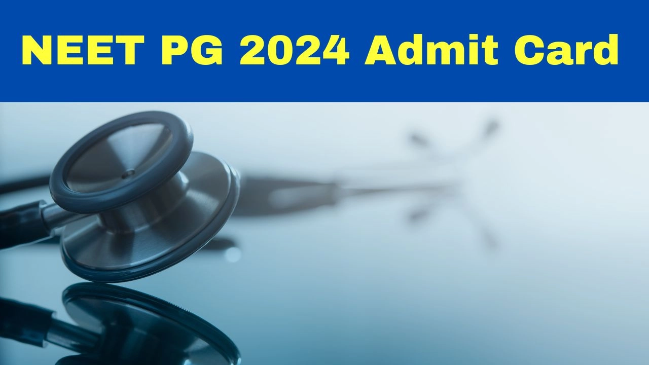 neet-pg-2024-admit-card-releasing-on-june-18-at-natboard-edu-in-here-how-to-download
