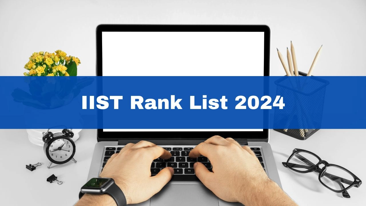 iist-rank-list-2024-out-for-btech-courses-at-admission-iist-ac-in-check-counselling-dates