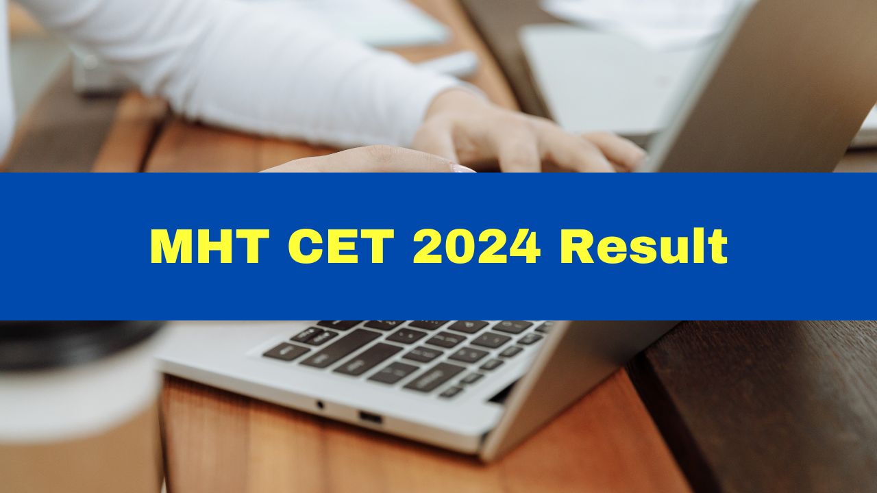 mht-cet-2024-result-out-maharashtra-cet-result-declared-check-toppers-list-cetcell-mahacet-org