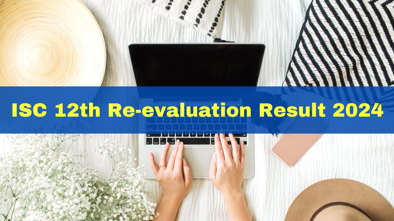 ISC 12th Re-Evaluation Result 2024 Declared At cisce.org; Get Download ...