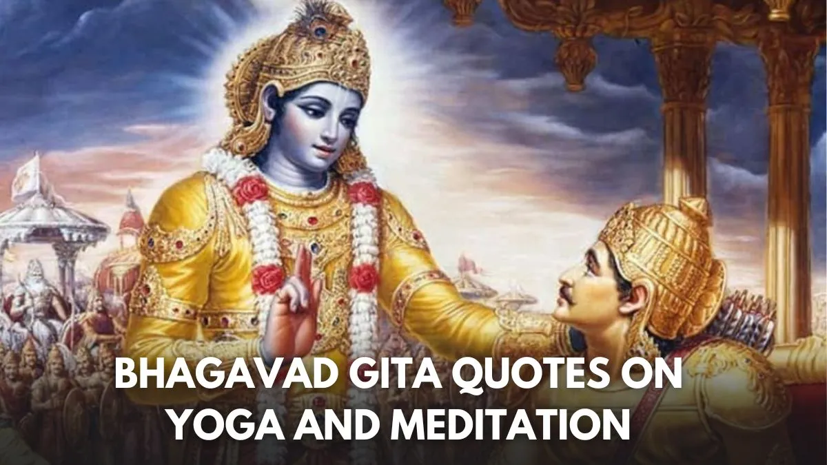 10 Best Bhagavad Gita Quotes On Yoga And Meditation To Control The Mind ...