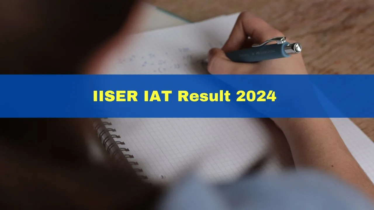 IISER IAT Result 2024 Released At iiseradmission.in; Get Direct Link Here