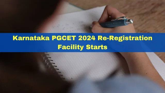 karnataka-pgcet-2024-reregistration-facility-starts-at-cetonline-karnataka-gov-in-check-documents-required-list-here