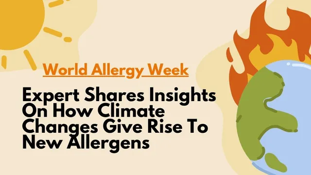 world-allergy-week-expert-shares-insights-on-how-climate-changes-give-rise-to-new-allergens