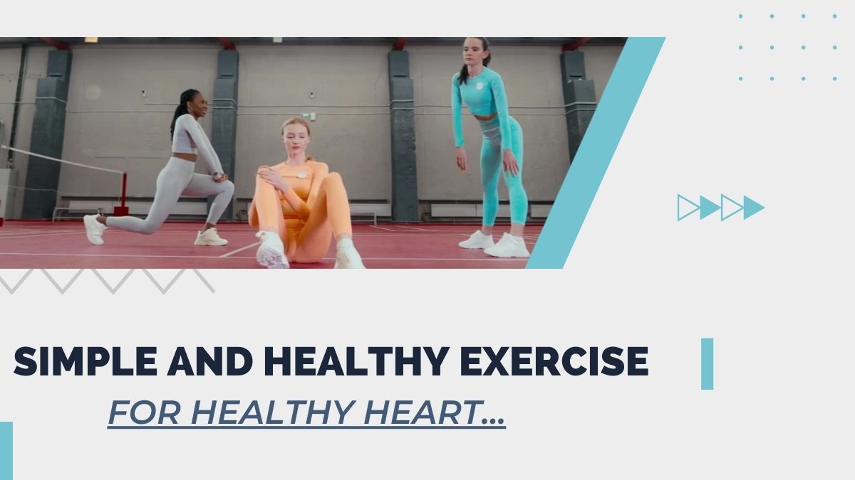 Exercises For Healthy Heart Best And Easy To Do Exercises To Keep Your