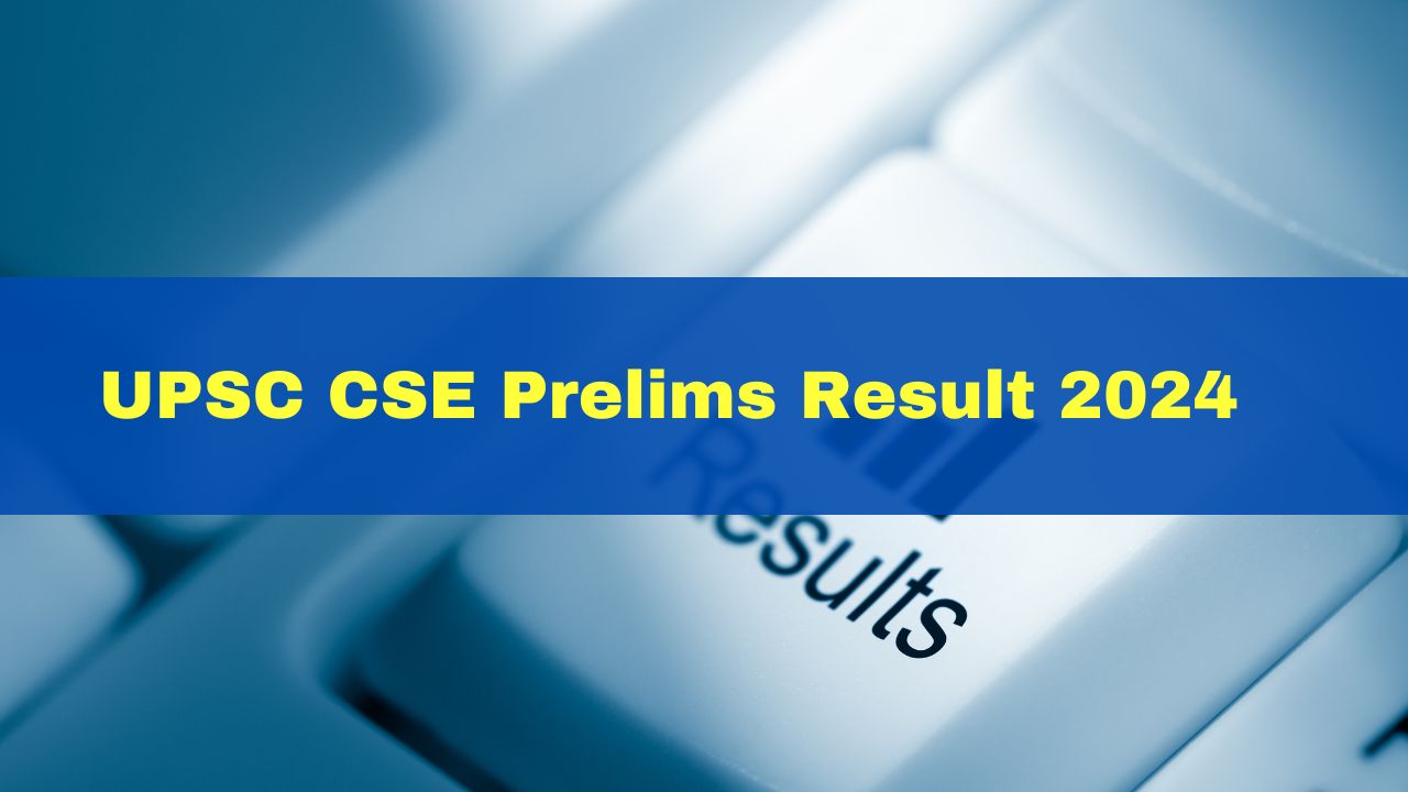 UPSC CSE Prelims Result 2024 Out UPSC Mains DAFI Form To Be Released