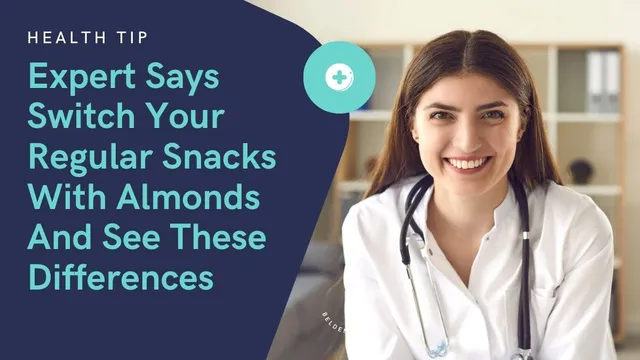 expert-says-switch-your-regular-snacks-with-almonds-and-see-these-differences