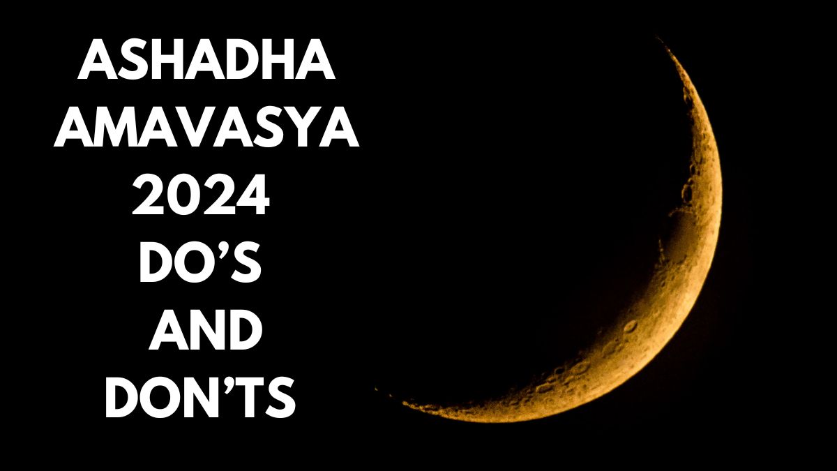 Amavasya July 2024 Do’s And Don’ts Everyone MUST Follow On Ashadha