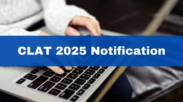 clat-2025-notification-released-at-consortiumofnlusacin-registration-process-begins-from-july-15