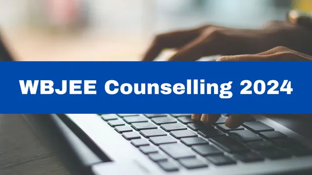 wbjee-counselling-2024-dates-announced-check-full-schedule-here