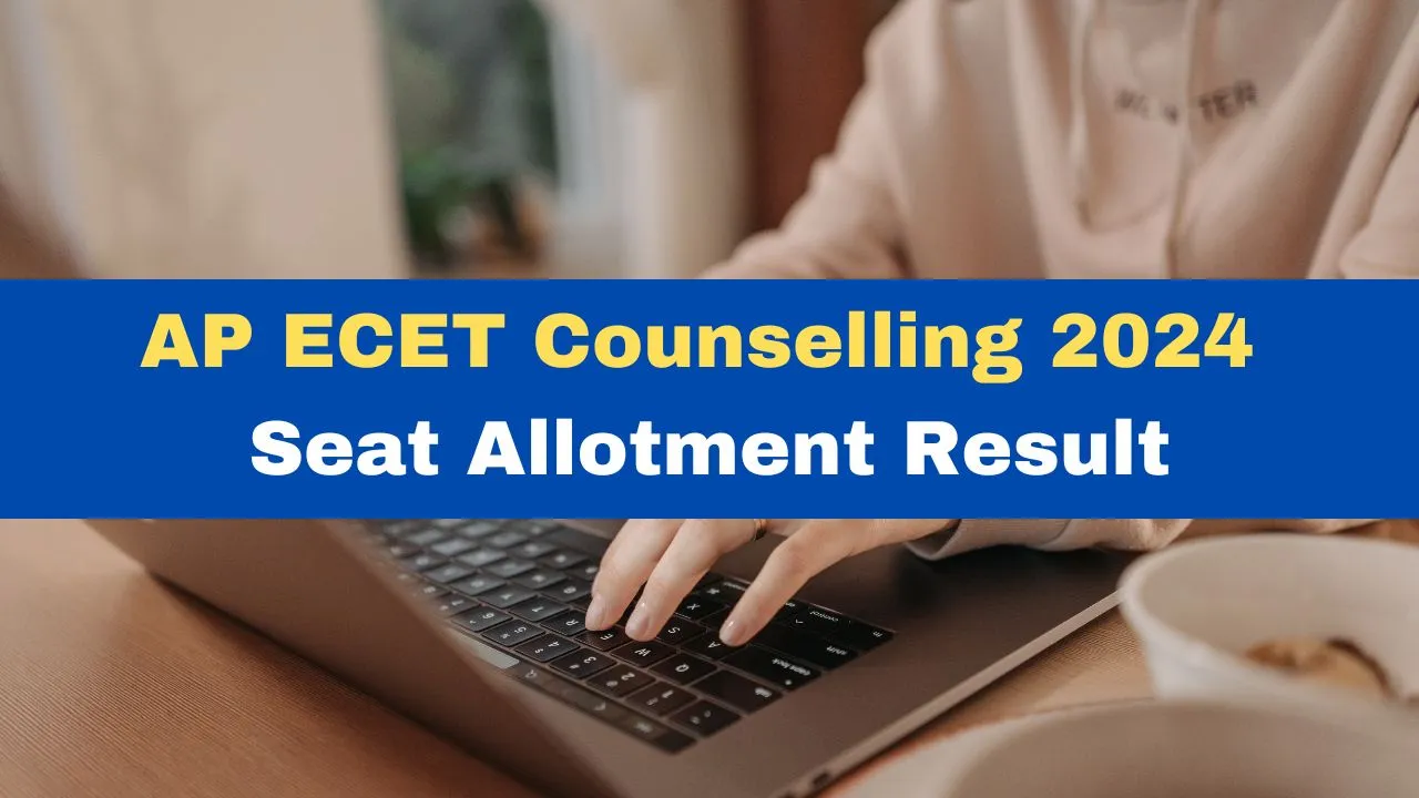 ap-ecet-counselling-2024-seat-allotment-result-to-be-declared-today-at-ecet-sche-aptonline-in