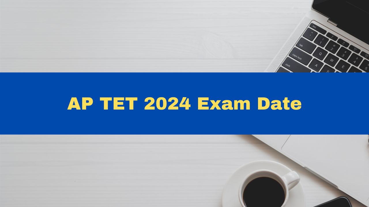 AP TET 2024 Exam Date Postponed To October; Check Revised Schedule Here