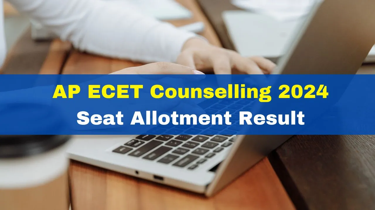 ap-ecet-counselling-2024-seat-allotment-result-out-at-ecet-sche-aptonline-in-check-documents-required-list-here