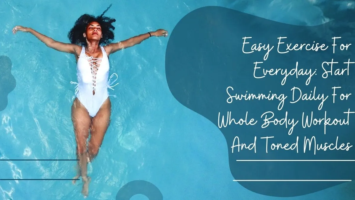 easy-exercise-for-everyday-start-swimming-daily-for-whole-body-workout-and-toned-muscles