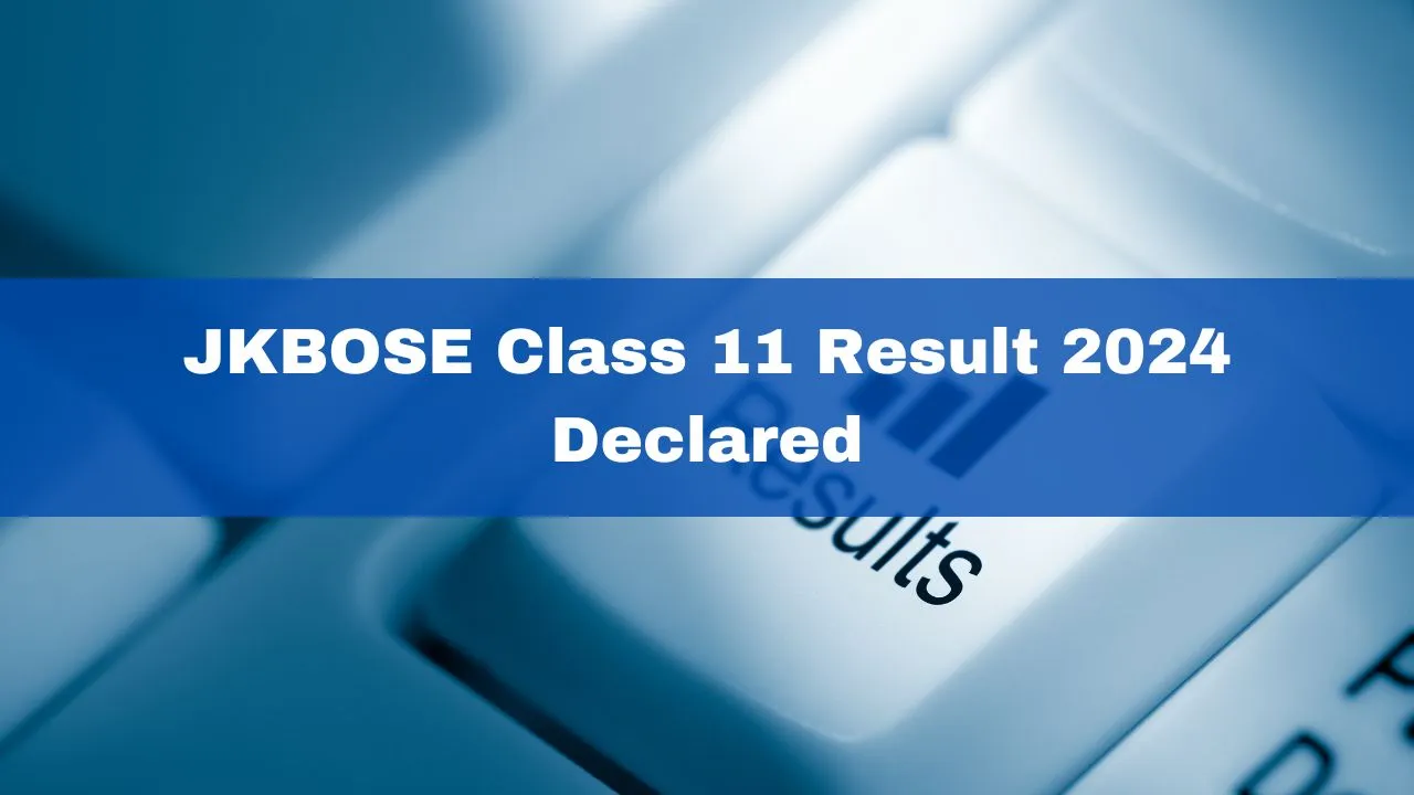 jkbose-class-11-result-2024-announced-at-jkbosenicin-heres-how-to-check