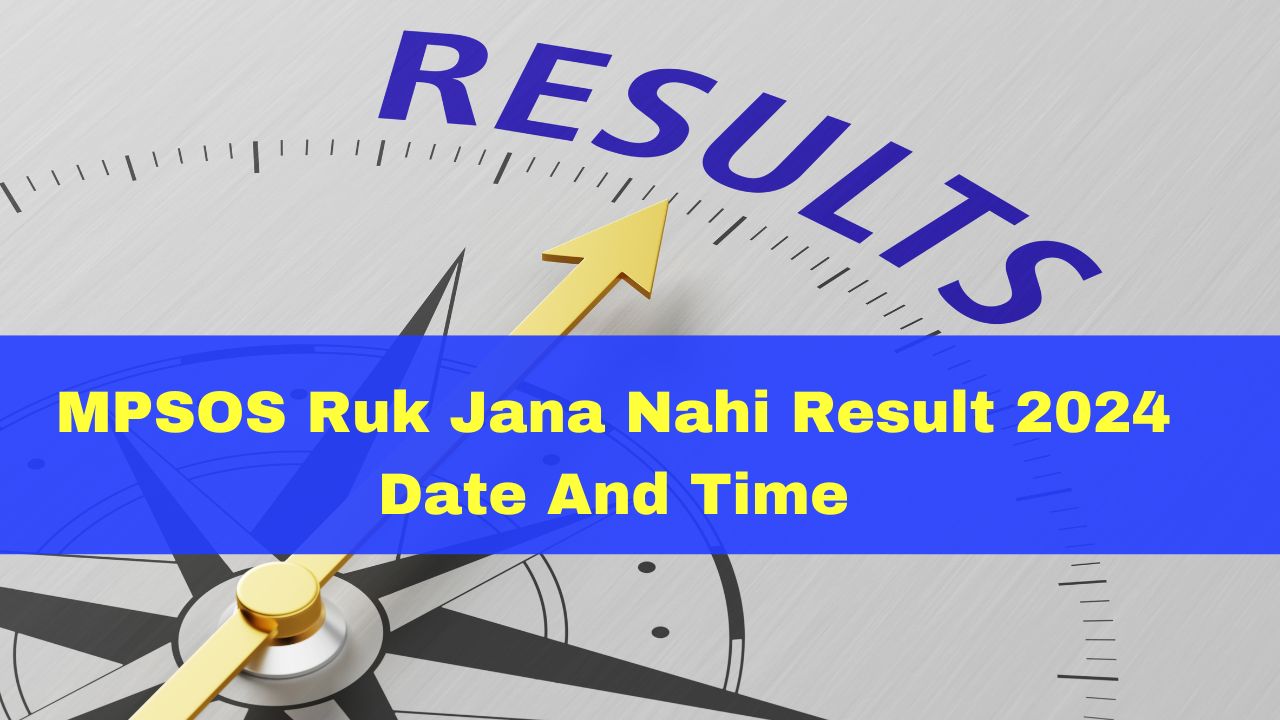 mpsos-ruk-jana-nahi-result-2024-mp-state-open-school-class-10th-12th-result-date-and-time-at-mpsosresults-in